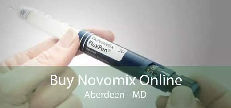 Buy Novomix Online Aberdeen - MD