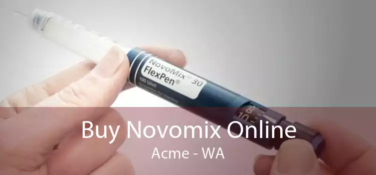 Buy Novomix Online Acme - WA